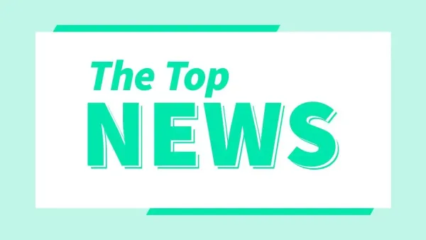 Hot! The top news of the week
