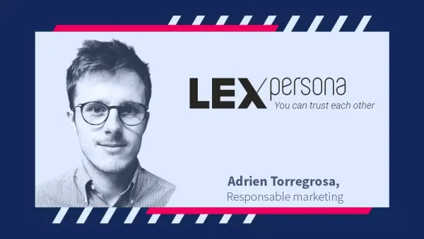 Adrien Terregrosa Responsable Marketing Lex Persona