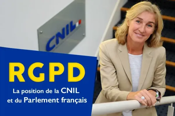 RGPD : la position de la Cnil et du Parlement français
