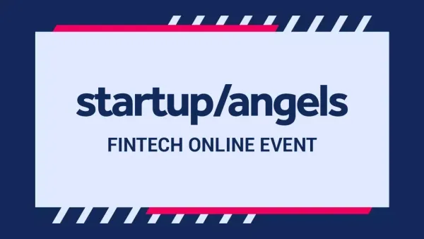 [Event] Attend Startup&Angels, the Must-See Fintech TV in 2021