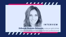 "Contribuer à l’avancée de la carrière de ses salariés, une stratégie gagnant-gagnant" — Déborah Romain-Delacour